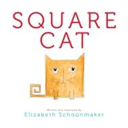 Square Cat by Schoonmaker, Elizabeth; Schoonmaker, Elizabeth, 9781442406193