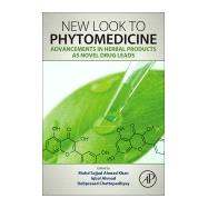 New Look to Phytomedicine by Khan, Mohd Sajjad Ahmad; Ahmad, Iqbal; Chattopadhyay, Debprasad, 9780128146194