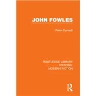 John Fowles by Conradi, Peter, 9780367356194