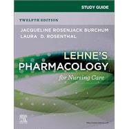 Study Guide for Lehne's Pharmacology for Nursing Care by Jacqueline Rosenjack Burchum; Laura D. Rosenthal, 9780443106194