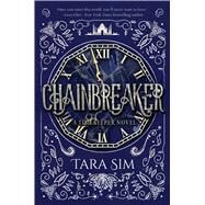 Chainbreaker by Sim, Tara, 9781510706194