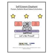Self-esteem Elephant Postes and Bulletin Board Ideas Activities by Downey, Joni J.; Downey, Jennifer J., 9781523676194