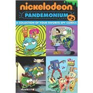 Nickelodeon Pandemonium #2 by Esquivel, Eric; Montgomery, Carson; Houghton, Shane; Kramer, Kevin; Schuster, Andreas; Spina, Sam; DeGrand, David, 9781629916194