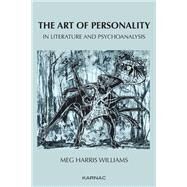 The Art of Personality in Literature and Psychoanalysis by Williams, Meg Harris, 9781782206194