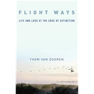 Flight Ways by Van Dooren, Thom, 9780231166195