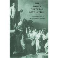 The Roman Cultural Revolution by Edited by Thomas Habinek , Alessandro Schiesaro, 9780521616195