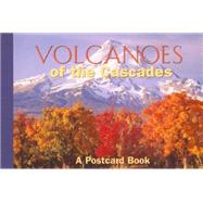 Volcanoes of the Cascades : A Postcard Book by Unknown, 9780762736195