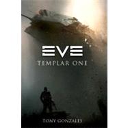 EVE: Templar One by Gonzales, Tony, 9780765326195