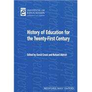A History of Education for the Twenty-first Century by Crook, David; Aldrich, Richard, 9780854736195