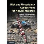 Risk and Uncertainty Assessment for Natural Hazards by Rougier, Jonathan; Sparks, Steve; Hill, Lisa J., 9781107006195