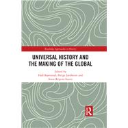 Universal History and the Making of the Global by Bjrnstad; Hall, 9781138316195