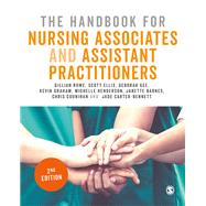 The Handbook for Nursing Associates and Assistant Practitioners by Rowe, Gillian; Ellis, Scott; Gee, Deborah; Graham, Kevin; Henderson, Michelle, 9781526496195
