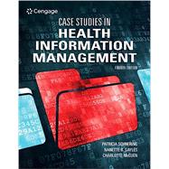 Case Studies in Health Information Management by Schnering, Patricia; Sayles, Nanette; McCuen, Charlotte, 9780357506196