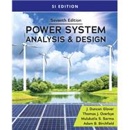Power System Analysis and Design, SI Edition by Glover, J. Duncan; Sarma, Mulukutla S.; Overbye, Thomas; Birchfield, Adam, 9780357676196