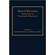 God of Salvation: Soteriology in Theological Perspective by Rae,Murray A., 9780754666196
