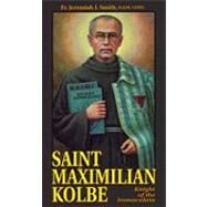 Saint Maximilian Kolbe by Smith, Jeremiah J., 9780895556196