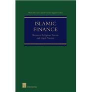 Islamic Finance Between religious norms and legal practice by Decock, Wim; Sagaert, Vincent, 9781780686196