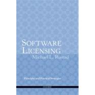 Software Licensing: Principles and Practical Strategies by Rustad, Michael L., 9780195376197
