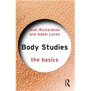 Body Studies: The Basics by Richardson; Niall, 9780415696197