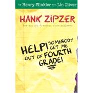 Help! Somebody Get Me Out of Fourth Grade #7 by Winkler, Henry; Oliver, Lin; Heitz, Tim, 9780448436197