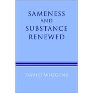 Sameness and Substance Renewed by David Wiggins, 9780521456197