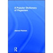 A Popular Dictionary of Paganism by Pearson,Joanne, 9780700716197