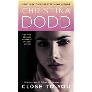 Close To You by Dodd, Christina, 9780743456197