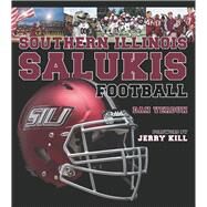 Southern Illinois Salukis Football by Verdun, Dan; Kill, Jerry, 9780809336197