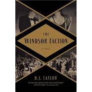 The Windsor Faction by Taylor, D. J., 9781605986197
