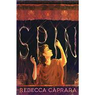 Spin by Caprara, Rebecca, 9781665906197