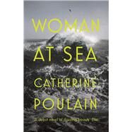 Woman at Sea by Poulain, Catherine; Hunter, Adriana, 9781784706197