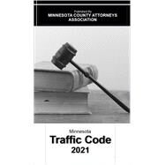 2021 Minnesota Traffic Code Book by Minnesota County Attorneys Association, 8780000166198