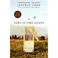 The Girl in the Glass by Ford, Jeffrey, 9780060936198
