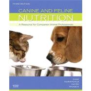 Canine and Feline Nutrition by Case, Linda P.; Daristotle, Leighann, Ph.D.; Hayek, Michael G., Ph.D.; Raasch, Melody Foess, 9780323066198