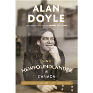 A Newfoundlander in Canada by DOYLE, ALAN, 9780385686198
