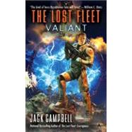 The Lost Fleet: Valiant by Campbell, Jack, 9780441016198