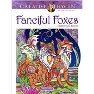 Creative Haven Fanciful Foxes Coloring Book by Sarnat, Marjorie, 9780486806198