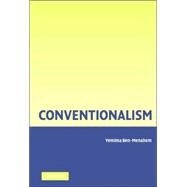Conventionalism: From Poincare to Quine by Yemima Ben-Menahem, 9780521826198
