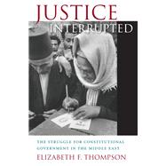 Justice Interrupted by Elizabeth F. Thompson, 9780674076198