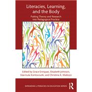 Literacies, Learning, and the Body: Putting Theory and Research into Pedagogical Practice by Enriquez; Grace, 9781138906198