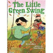 The Little Green Swing (Little Ruby's Big Ideas) by Maier, Brenda; Snchez, Sonia, 9781338816198