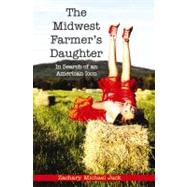 The Midwest Farmer's Daughter by Jack, Zachary Michael, 9781557536198