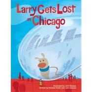 Larry Gets Lost in Chicago by Skewes, John; Skewes, John; Mullin, Michael, 9781570616198