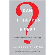 Can It Happen Here? by Sunstein, Cass R., 9780062696199
