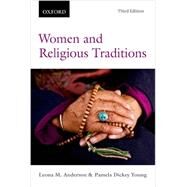 Women and Religious Traditions by Anderson, Leona M.; Young, Pamela Dickey, 9780199006199