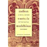 Indian Esoteric Buddhism by Davidson, Ronald M., 9780231126199