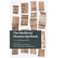 The Medieval Manuscript Book by Johnston, Michael; Van Dussen, Michael, 9781107066199