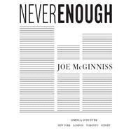 Never Enough by McGinniss, Joe, 9781476726199