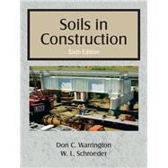 SOILS IN CONSTRUCTION by Warrington, Don C.; Schroeder, W. L., 9781478636199