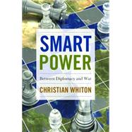 Smart Power by Whiton, Christian; Dobriansky, Paula J., 9781612346199